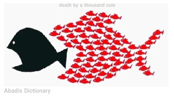 death by a thousand cuts